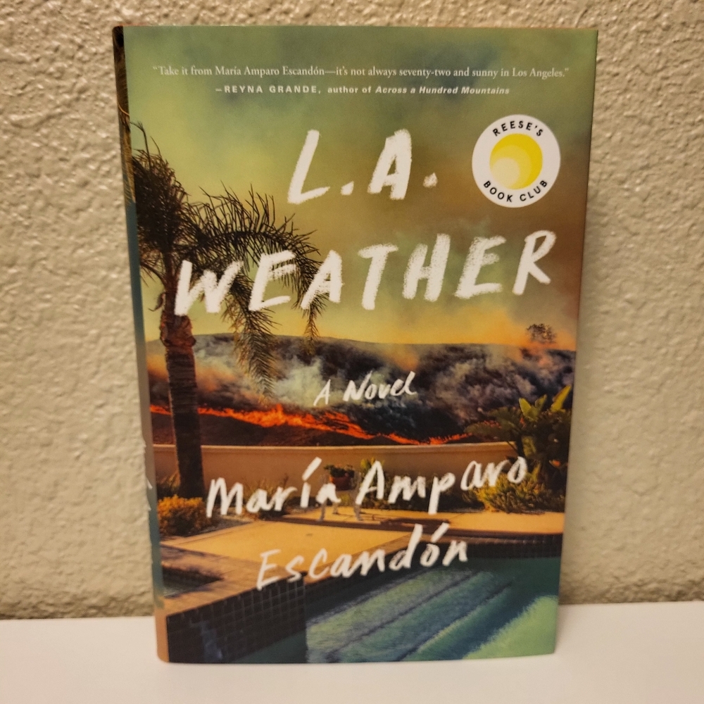 New "L.A. Weather" A Novel by María Amparo Escandón
